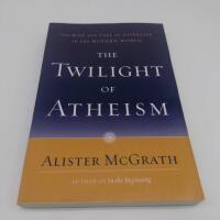 The twilight of atheism : the rise and fall of disbelief in the modern world