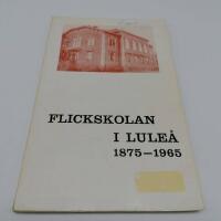 Flickskolan i Luleå 1875-1965