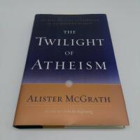 The twilight of atheism - the rise and fall of disbelief in the modern world