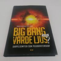 Big bang eller varde ljus? : skapelsemyten som pseudovetenskap