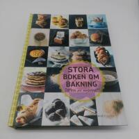 Stora boken om bakning : doften av nybakat!
