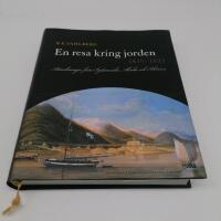 En resa kring jorden 1839-1843 : anteckningar fr&aring;n Sydamerika, Alaska och Sibirien
