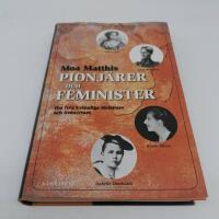 Feminister och pionj&auml;rer : om fyra kvinnliga f&ouml;rfattare och &auml;ventyrare