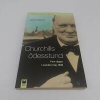 Churchills &ouml;desstund : Fem dagar i London, maj 1940