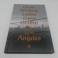 Cholo writing : latino gang graffiti in Los Angeles