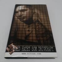 Med hatet som drivkraft