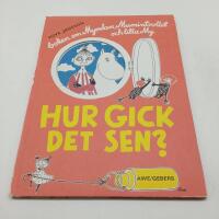 Hur gick det sen? : Boken om Mymlan, Mumintrollet och lilla My