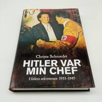 Hitler var min chef : Hitlers sekreterare 1933-1945