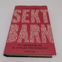 Sektbarn : ett reportage om de utvalda f&ouml;r paradiset