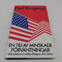 En tid av minskade f&ouml;rv&auml;ntningar : USAs ekonomi mellan Reagan och Clinton