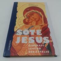 S&ouml;te Jesus : biografi-legend-ber&auml;ttelse