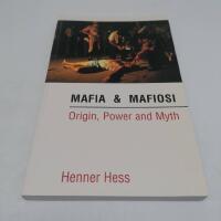 Mafia and Mafiosi: Origin, Power, and Myth