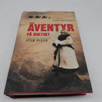 &Auml;ventyr p&aring; riktigt : ber&auml;ttelsen om uppt&auml;ckaren Sven Hedin