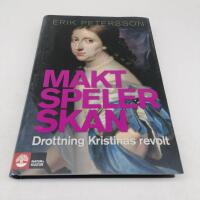 Maktspelerskan : drottning Kristinas revolt