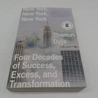 New York, New York, New York - Four decades of success, excess, and transformation