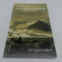 Kampen om naturresurserna : ekonomisk utveckling och institutionella f&ouml;r&auml;ndringar i Lule &auml;lvdal under 700 &aring;r