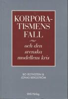 Korporatismens fall och den svenska modellens kris