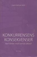 Konkurrensens konsekvenser : vad h&auml;nder med svensk v&auml;lf&auml;rd?