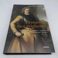 P&aring; marsch mot evigheten : svensk stormaktstid i sl&auml;kten St&aring;lhammars spegel