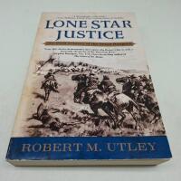 Lone Star Justice: The First Century of the Texas Rangers