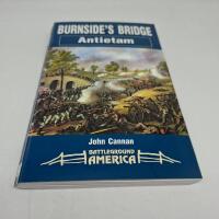Burnside's Bridge: Antietam (Battleground America) 