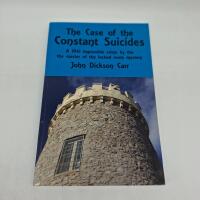 The Case of the Constant Suicides: A Gideon Fell Mystery
