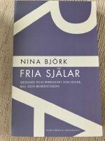 Fria sj&auml;lar : ideologi och verklighet hos Locke, Mill och Benedictsson