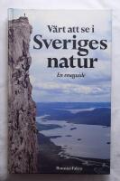 V&auml;rt att se i Sveriges natur : en reseguide