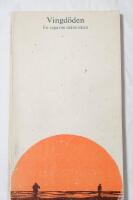 Vingd&ouml;den : [en saga om hur m&auml;nniskan blev det d&ouml;das &auml;lskare och om den f&ouml;ljande striden mellan Det stora kretsloppet och Det st&auml;ndiga upp&aring;tstigandet]