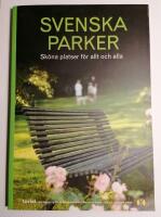 Svenska Parker - sk&ouml;na platser f&ouml;r allt och alla 