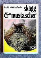 Sk&auml;gg & Mustascher. L&auml;sning f&ouml;r mogna och blivande m&auml;n.