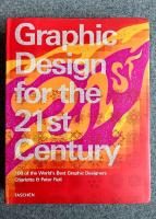 Graphic Design for the 21st Century : 100 of the World's Best Graphic Designers