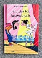 Jag ska bli balettdans&ouml;s