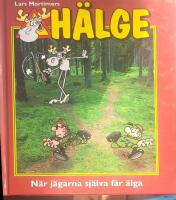 H&auml;lge : n&auml;r j&auml;garna sj&auml;lva f&aring;r &auml;lga
