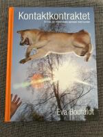 Kontaktkontraktet : en bok om m&auml;nniskans samspel med hunden