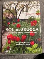 Sol eller skugga : torrt, fuktigt, bl&aring;sigt eller skyddat l&auml;ge