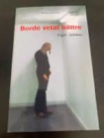 Borde vetat b&auml;ttre