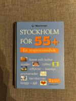 Stockholm f&ouml;r 55+ : en inspirationsbok