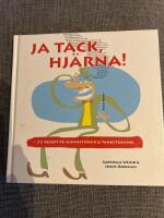 Ja tack hj&auml;rna! : 32 recept p&aring; minnesteknik och tanketr&auml;ning