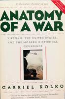 Anatomy of a war - Vietnam, the United States, and the modern historical experience