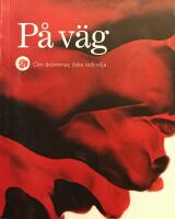 P&aring; v&auml;g : om dr&ouml;mmar, ilska och vilja