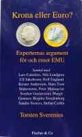 Krona eller euro? : Experternas argument f&ouml;r och emot EMU : [samtal med Lars Calmfors ...]