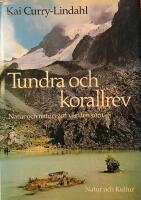 Tundra och korallrev : natur och naturv&aring;rd v&auml;rlden runt
