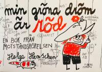 Min gr&ouml;na dr&ouml;m &auml;r r&ouml;d : en bok fr&aring;n motst&aring;ndr&ouml;relsen