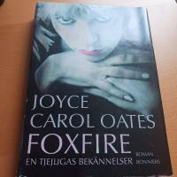 Foxfire : en tjejligas bek&auml;nnelser : [roman]