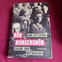 R&ouml;d hungersn&ouml;d : Stalins krig mot Ukraina