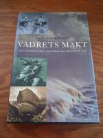 V&auml;drets makt : Hur naturkrafterna har f&ouml;r&auml;ndrat historiens lopp