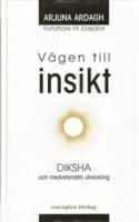 V&auml;gen till insikt : Diksha och medvetandets utveckling
