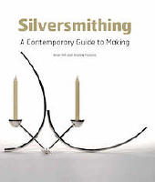 Silversmithing A Contemporary Guide to Making