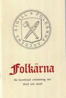 Folk&auml;rna En kortfattad orientering om d&aring;tid och nutid